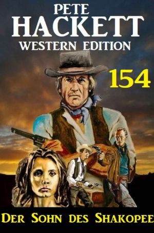 [Pete Hackett Western 154] • Der Sohn des Shakopee